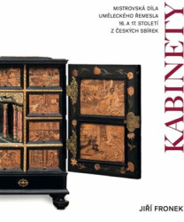 Kabinety (Mistrovská díla uměleckého řemesla 16. A 17. století z českých sbírek) - kniha z kategorie Řemesla
