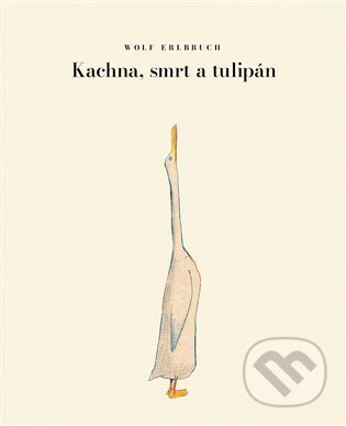 Kachna, smrt a tulipán