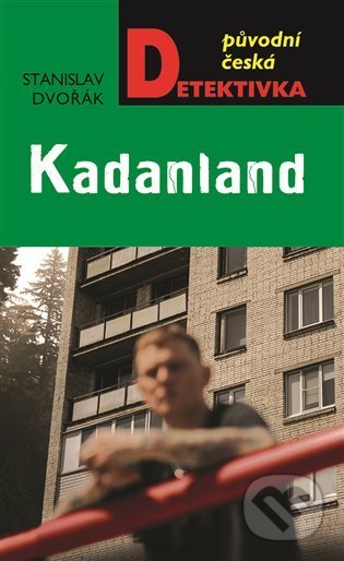 Kadanland (Původní česká detektivka)