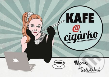 Kafe a cigárko aneb Historky z hereckého podsvětí