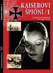 Kaiserovi špióni 1 (Německá zpravodajská válka 1914-1918) - kniha z kategorie 20. století