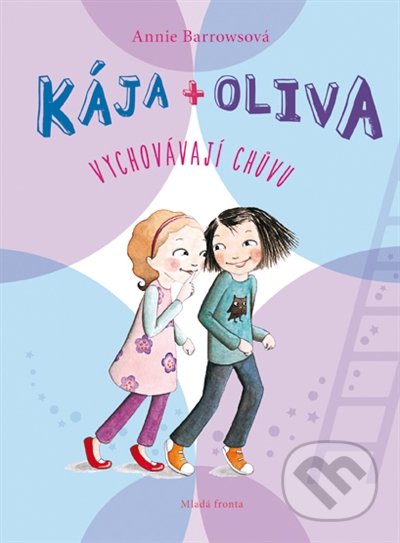 Kája + Oliva (Kniha 3) (Vychovávají chůvu)
