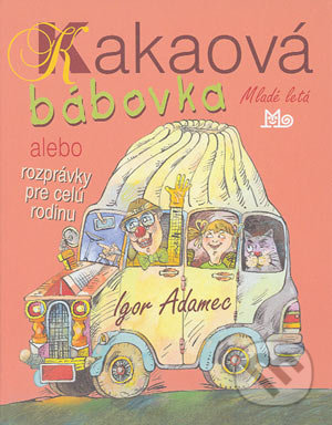 Kakaová bábovka (alebo rozprávky pre celú rodinu)