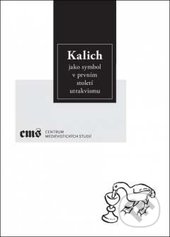 Kalich jako symbol v prvním století utrakvismu