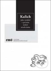 Kalich jako symbol v prvním století utrakvismu