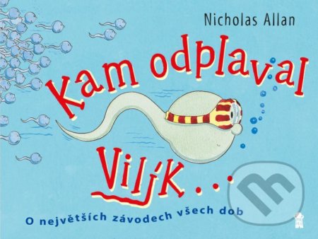 Kam odplaval Vilík...