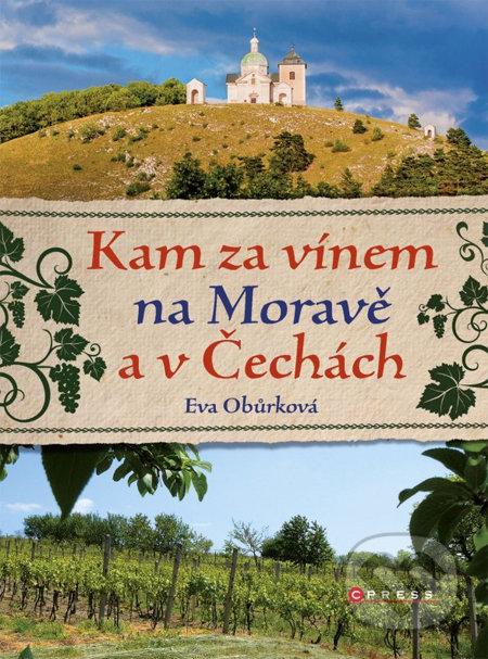 Kam za vínem na Moravě a v Čechách