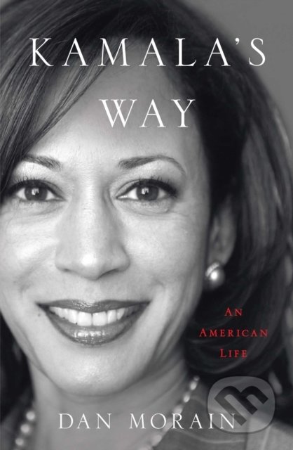Kamala's Way (An American Life)