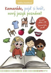 Kamaráde, pojď si hrát, nový jazyk poznávat (Pro práci s dětmi s OMJ. Pracovní sešit pro MŠ.) - kniha z kategorie 1. stupeň