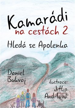 Kamarádi na cestách 2 (Hledá se Apolenka)