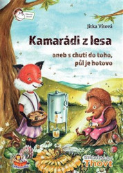 Kamarádi z lesa aneb s chutí do toho, půl je hotovo - kniha z kategorie Pohádky
