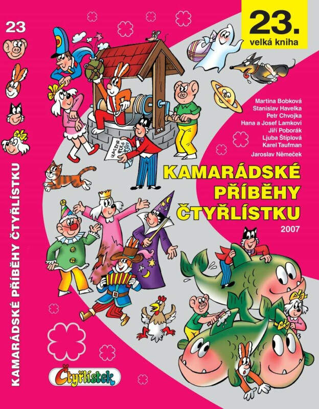 Kamarádské příběhy Čtyřlístku - Ljuba Štíplová, Jaroslav Němeček, Josef Lamka, Jiří Poborák