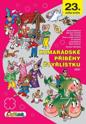 Kamarádské příběhy Čtyřlístku (rok 2007) - Hana Lamková, Jiří Poborák, Josef Lamka, Karel Taufman, Ljuba Štíplová, Martina Bobková, Petr Chvojka,…