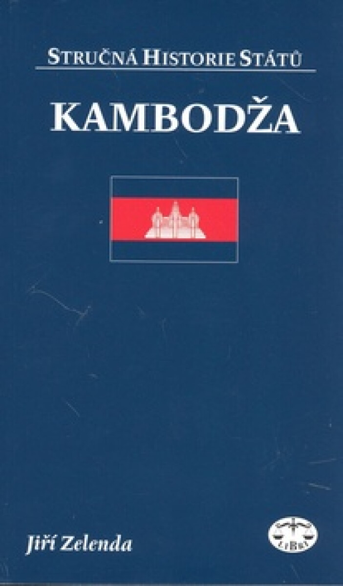 Kambodža - stručná historie států - Jiří Zelenda