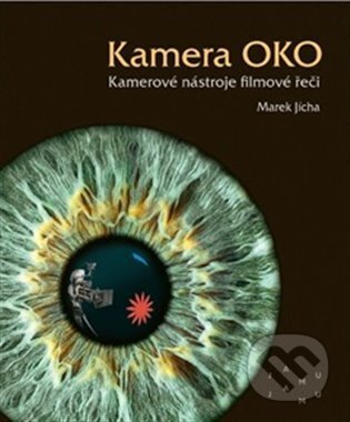 Kamera OKO. Kamerové nástroje filmové řeči