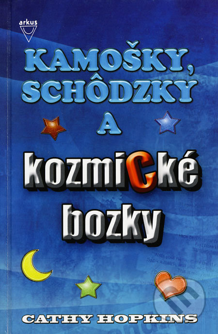 Kamošky, schôdzky a kozmické bozky