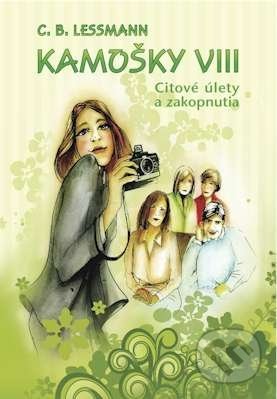 Kamošky VIII. Citové úlety a zakopnutia