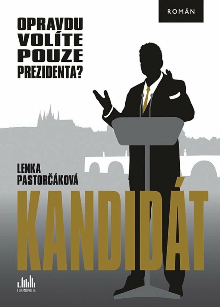 Kandidát - Opravdu volíte pouze prezidenta? - Lenka Pastorčáková