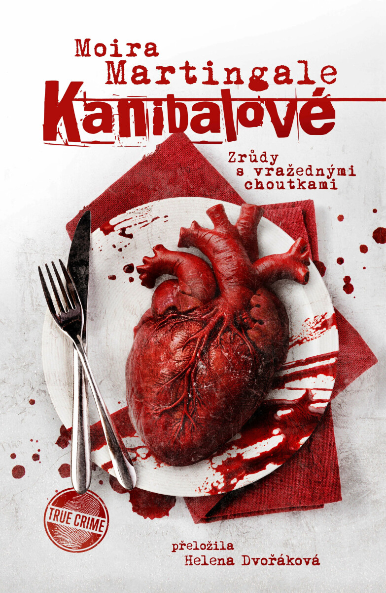 Kanibalové: Zrůdy s vražednými choutkami - Moira Martingale