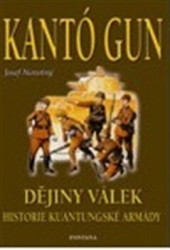 Kantó gun (Dějiny válek. historie kuantungské armády) - kniha z kategorie 20. století