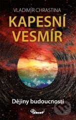 Kapesní vesmír - Dějiny budoucnosti