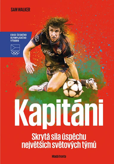 Kapitáni: Skrytá síla úspěchu největších světových týmů - Walker Sam