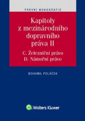 Kapitoly z mezinárodního dopravního práva II (C. Železniční právo, D. Námořní právo) - kniha z kategorie Politologie a politika