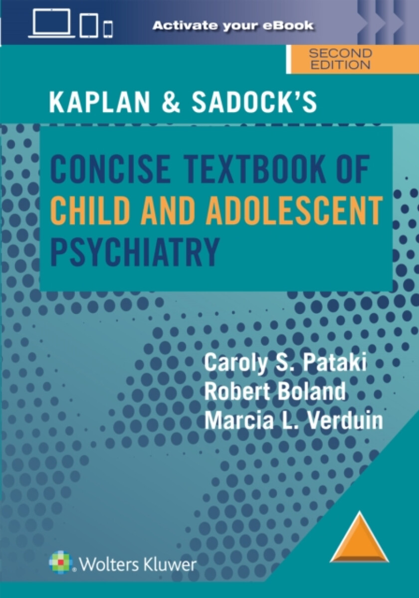 Kaplan & Sadockâ€™s Concise Textbook of Child and Adolescent Psychiatry