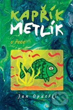 Kapřík Metlík v řece