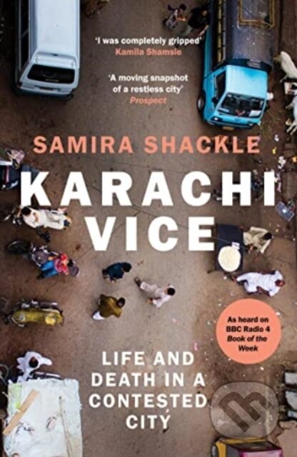 Karachi Vice (Life and Death in a Contested City)