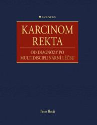 Karcinom rekta (od diagnózy po multidisciplinární léčbu) - kniha z kategorie Chirurgie