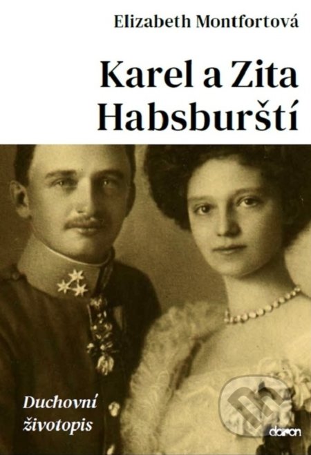 Karel a Zita Habsburští (Duchovní životopis)