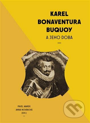 Karel Bonaventura Buquoi a jeho doba
