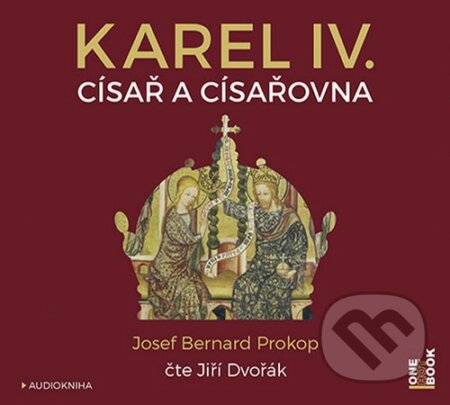 Karel IV. - Císař a císařovna (CD (mp3))