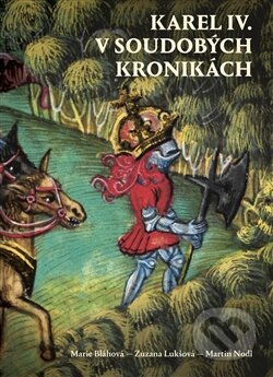 Karel IV. v soudobých kronikách