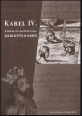 Karel IV.- zakladatel lázenské slávy Karlových Varů