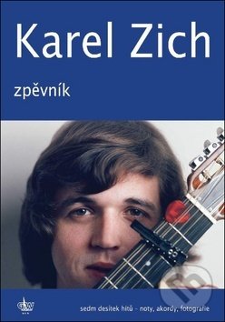 Karel Zich: Zpěvník (Sedm desítek hitů