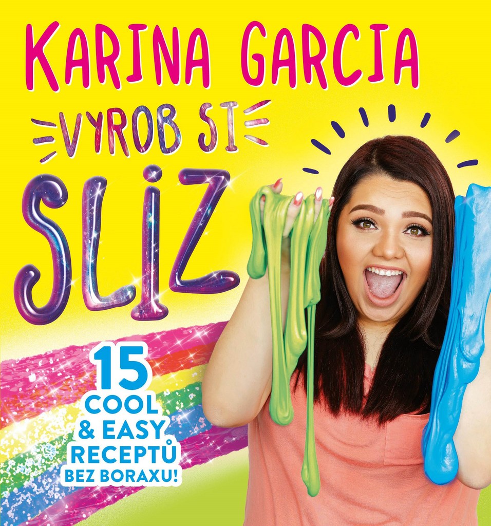 Karina Garcia Vyrob si sliz