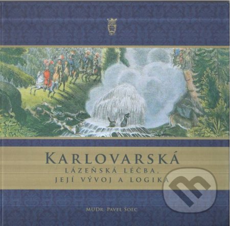 Karlovarská lázeňská léčba, její vývoj a logika