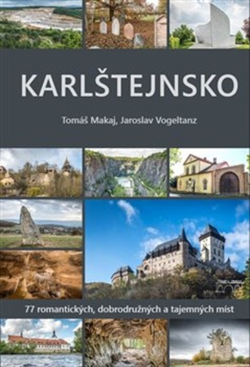 Karlštejnsko - Jaroslav Vogeltanz, Tomáš Makaj
