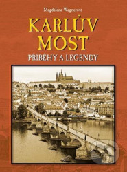 Karlův most (Příběhy a legendy)