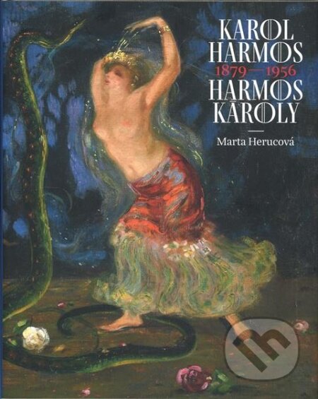 Karol Harmoš 1879 – 1956 Harmos Károly