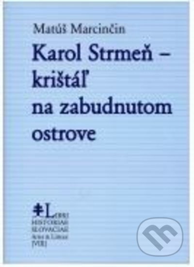 Karol Strmeň - krištáľ na zabudnutom ostrove