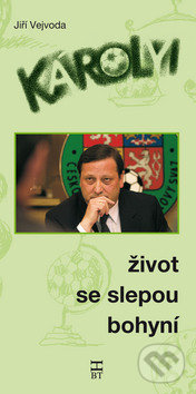 Károlyi život se slepou bohyní