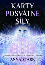 Karty posvátné síly (Spirituální vedení na cestě životními změnami) - kniha z kategorie Věštění z karet