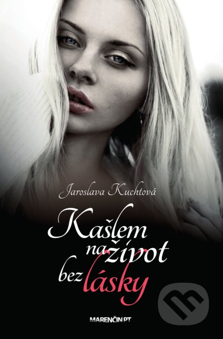 Kašlem na život bez lásky