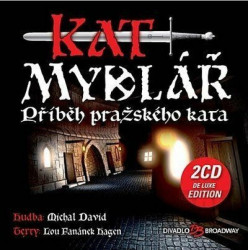 VARIOUS: Muzikál - Kat Mydlář - Příběh pražského kata