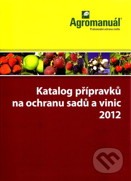 Katalog přípravků na ochranu sadů a vinic 2012