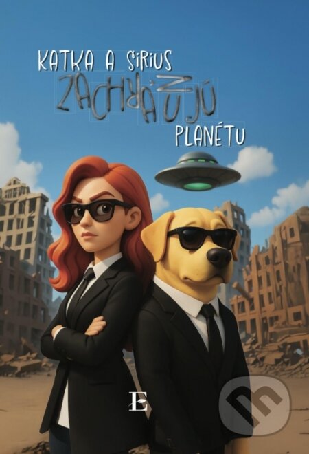 Katka a Sirius zachraňujú planétu