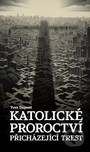 Katolické proroctví (přicházející trest)